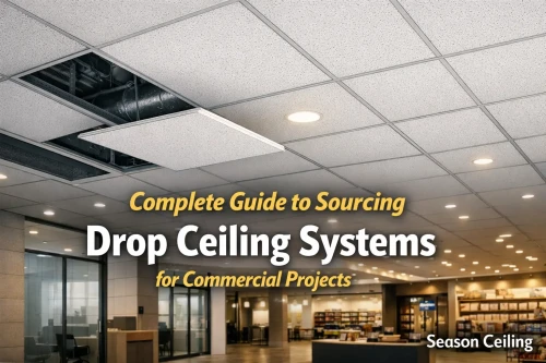 Complete Guide to Sourcing Drop Ceiling Systems for Commercial Projects